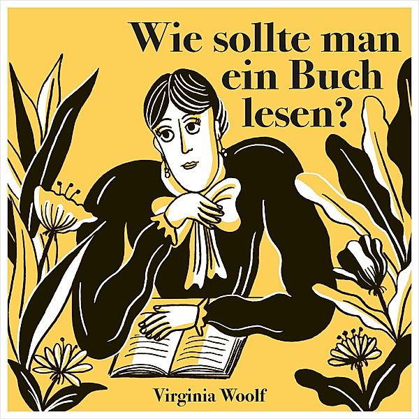 Wie sollte man ein Buch lesen?, Virginia Woolf
