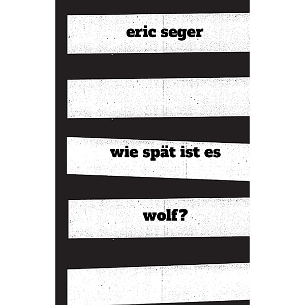 wie spät ist es wolf?, Eric Seger