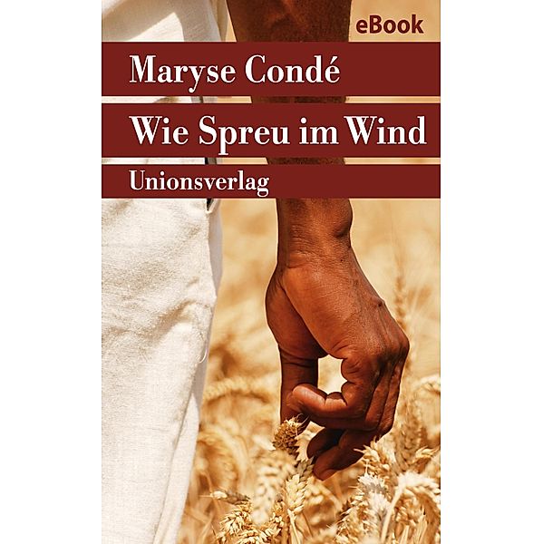 Wie Spreu im Wind, Maryse Condé