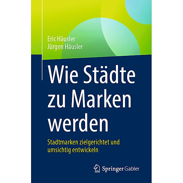 Wie Städte zu Marken werden, Eric Häusler, Jürgen Häusler