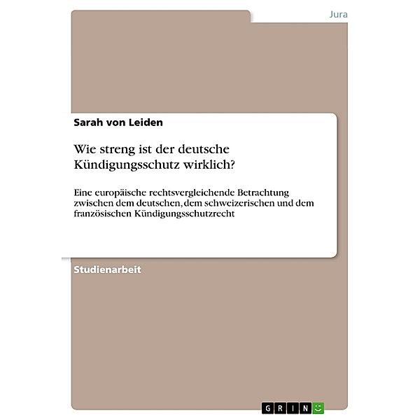 Wie streng ist der deutsche Kündigungsschutz wirklich?, Sarah von Leiden