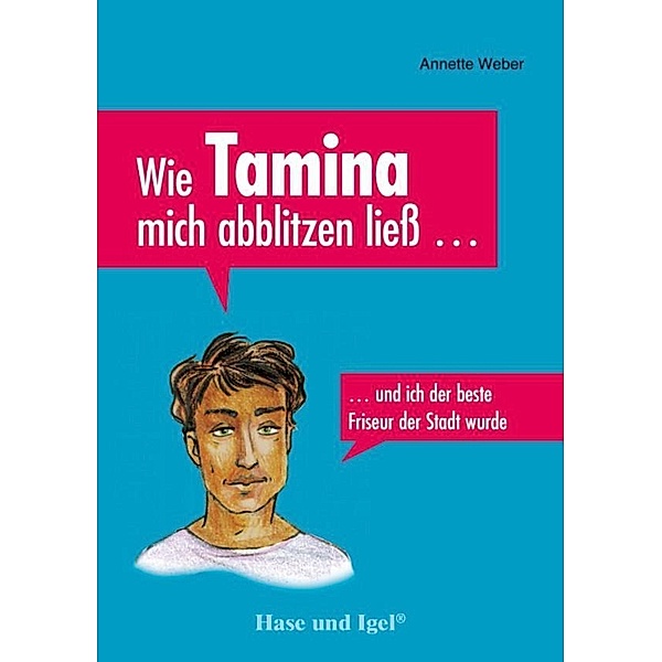 Wie Tamina mich abblitzen ließ ..., Cornelia Seelmann, Annette Weber