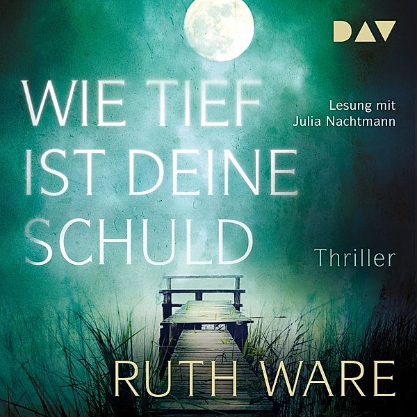 Wie tief ist deine Schuld, Ruth Ware