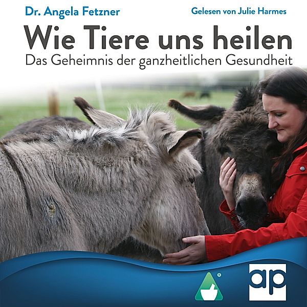 Wie Tiere uns heilen, Dr. Angela Fetzner