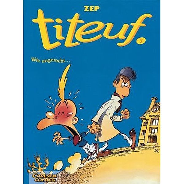 Wie ungerecht... / Titeuf Bd.3, Zep