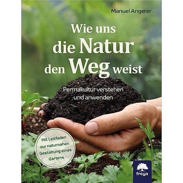 Wie uns die Natur den Weg weist, Manuel Angerer