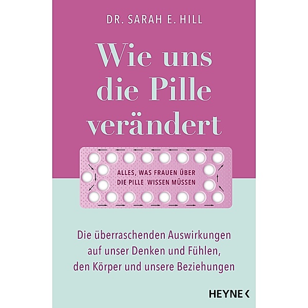 Wie uns die Pille verändert, Sarah E. Hill
