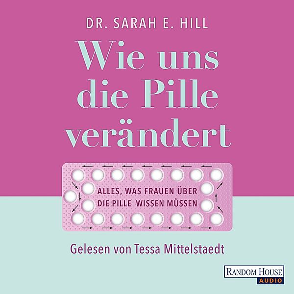 Wie uns die Pille verändert, Sarah E. Hill