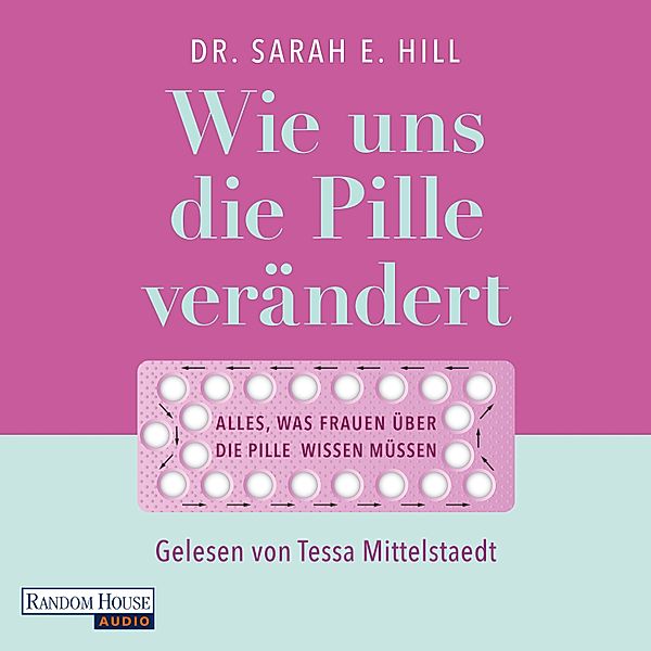 Wie uns die Pille verändert, Sarah E. Hill