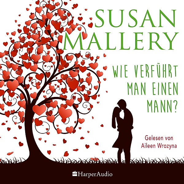 Wie verführt man einen Mann? (ungekürzt), Susan Mallery