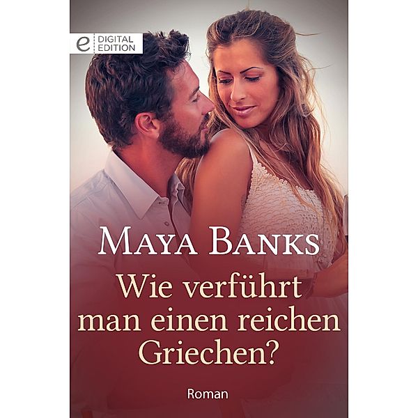 Wie verführt man einen reichen Griechen?, Maya Banks