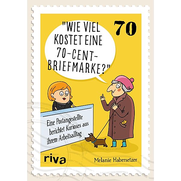 Wie viel kostet eine 70-Cent-Briefmarke?, Melanie Habersetzer