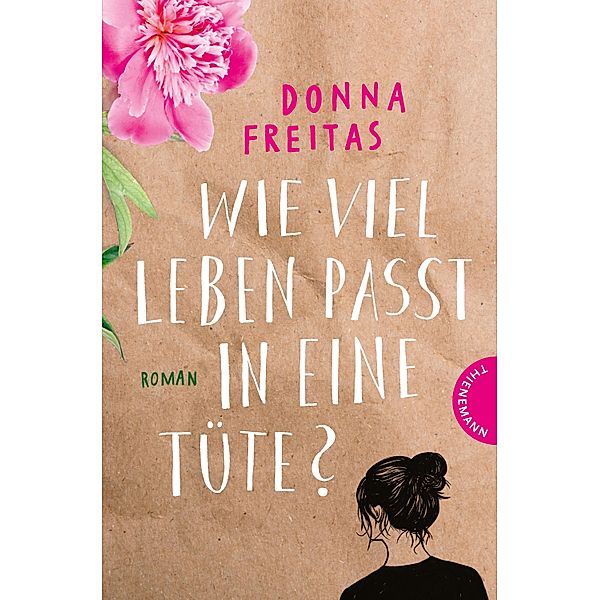 Wie viel Leben passt in eine Tüte?, Donna Freitas