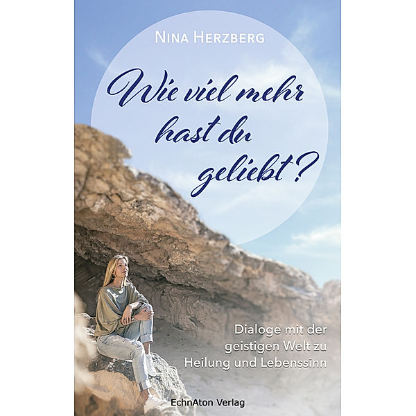 Wie viel mehr hast du geliebt?, Nina Herzberg