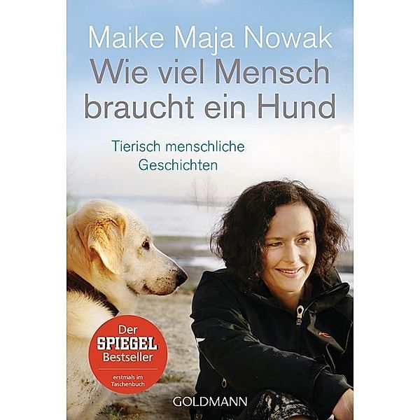 Wie viel Mensch braucht ein Hund, Maike Maja Nowak