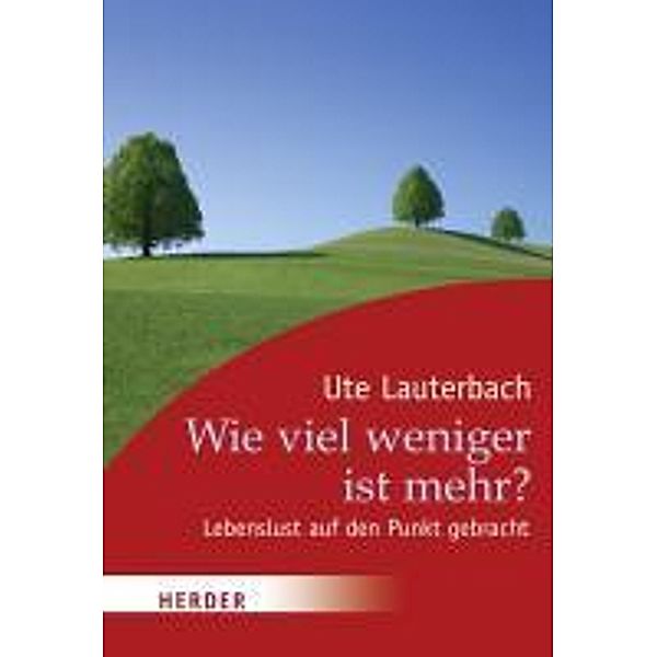 Wie viel weniger ist mehr?, Ute Lauterbach