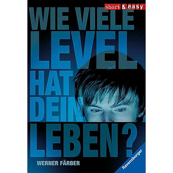 Wie viele Level hat dein Leben? / RTB - short & easy, Werner Färber