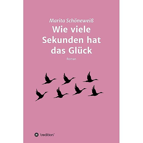 Wie viele Sekunden hat das Glück, Marita Schöneweiss