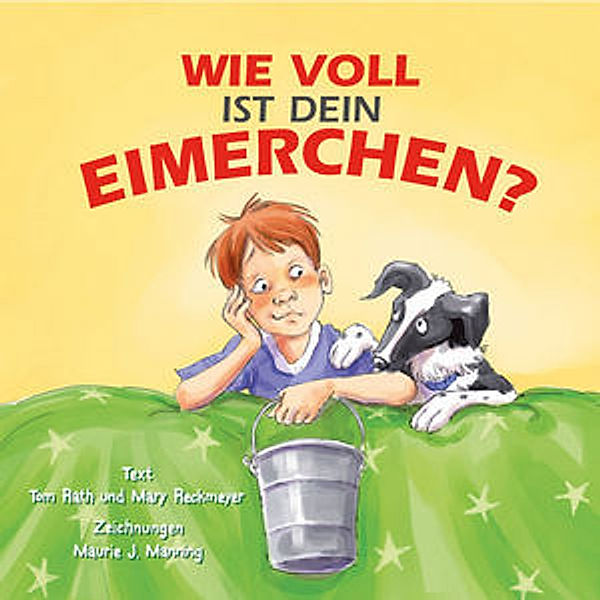 Wie voll ist Dein Eimerchen?, Tom Rath, Mary Reckmeyer, Maurie J. Manning