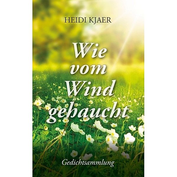 Wie vom Wind gehaucht, Heidi Kjaer