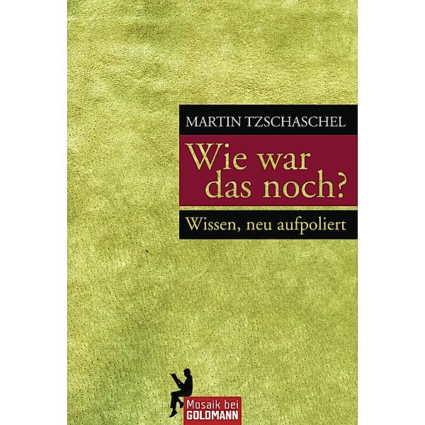 Wie war das noch?, Martin Tzschaschel