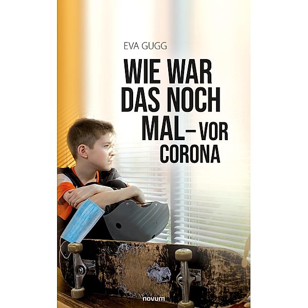 Wie war das noch mal - vor Corona, Eva Gugg