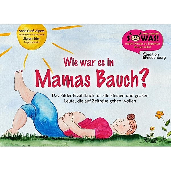 Wie war es in Mamas Bauch?, Sigrun Eder, Anna Groß-Alpers