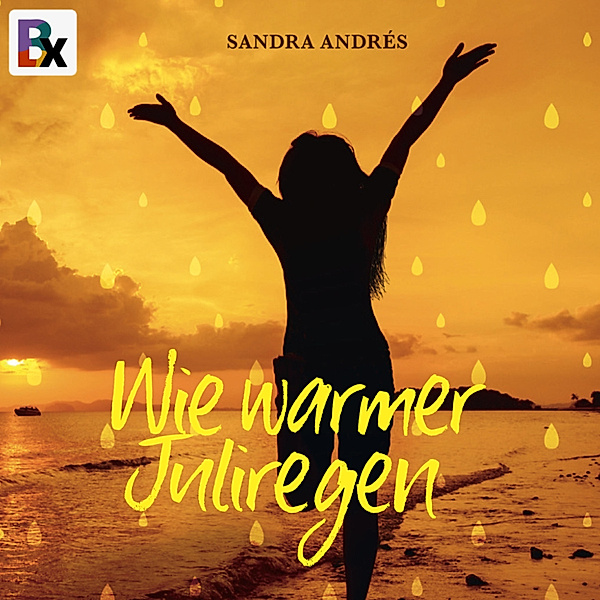 Wie warmer Juliregen, Sandra Andrés
