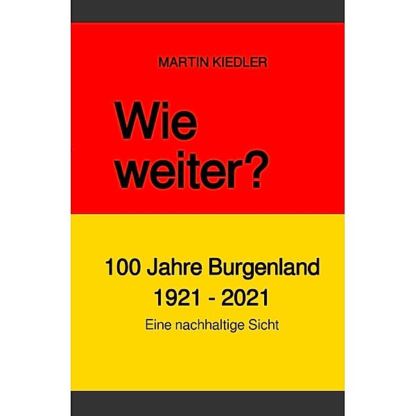 Wie weiter?, Martin Kiedler