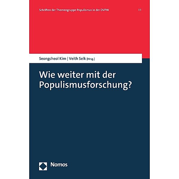 Wie weiter mit der Populismusforschung? / Schriften der Themengruppe Populismus in der DVPW Bd.1