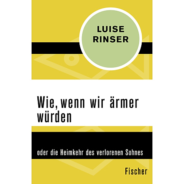 Wie, wenn wir ärmer würden, Luise Rinser