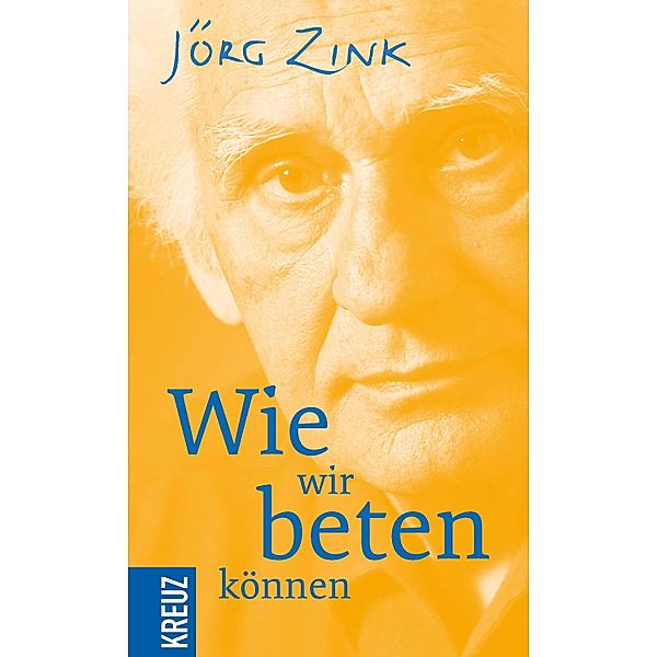 Wie wir beten können, Jörg Zink