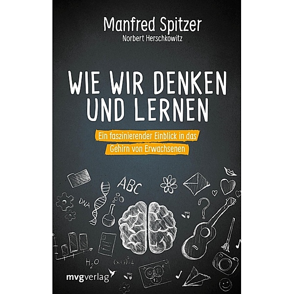 Wie wir denken und lernen, Manfred Spitzer, Norbert Herschkowitz