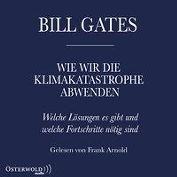 Wie wir die Klimakatastrophe verhindern, 2 Audio-CD, 2 MP3, Bill Gates