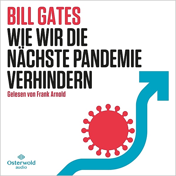 Wie wir die nächste Pandemie verhindern, Bill Gates