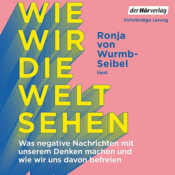 Wie wir die Welt sehen, Ronja von Wurmb-Seibel