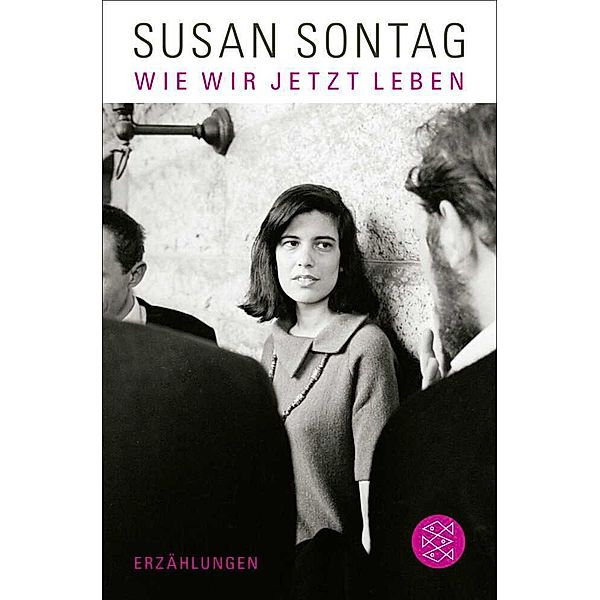 Wie wir jetzt leben, Susan Sontag