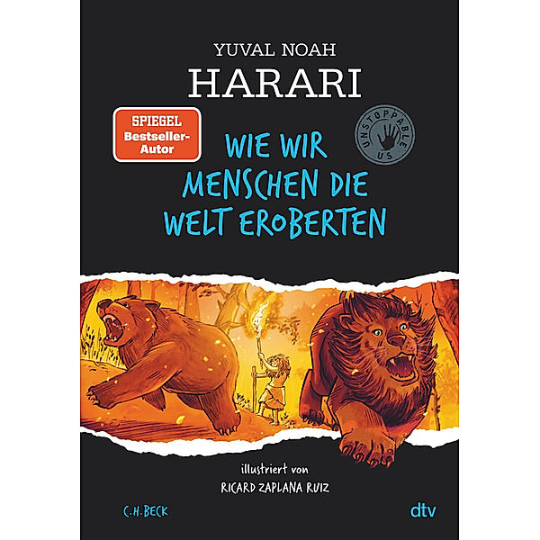 Wie wir Menschen die Welt eroberten / Unstoppable Us Bd.1, Yuval Noah Harari