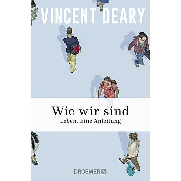 Wie wir sind, Vincent Deary