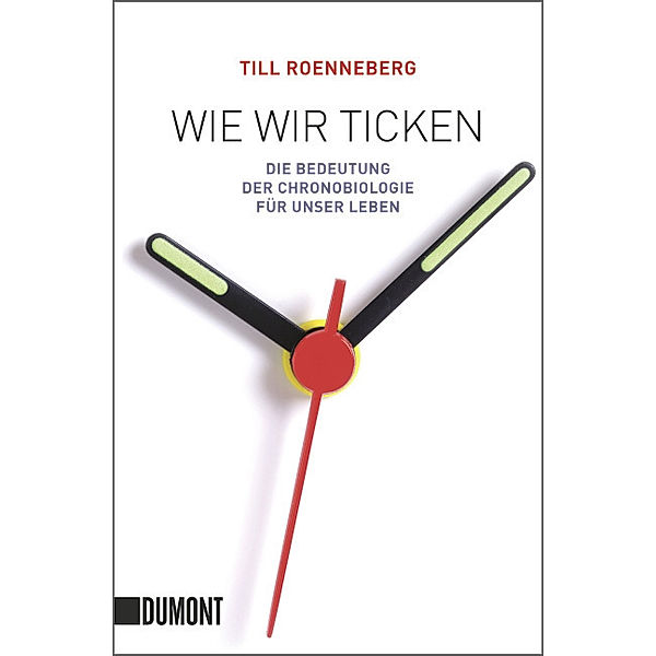 Wie wir ticken, Till Roenneberg