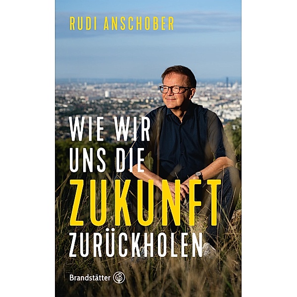 Wie wir uns die Zukunft zurückholen, Rudi Anschober