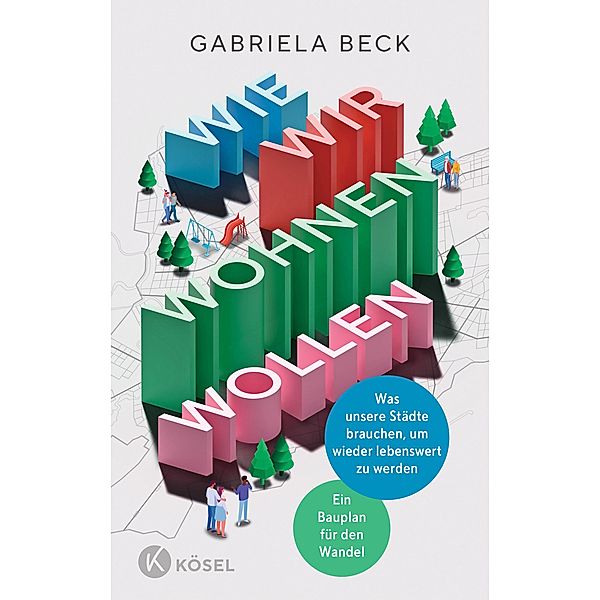 Wie wir wohnen wollen, Gabriela Beck