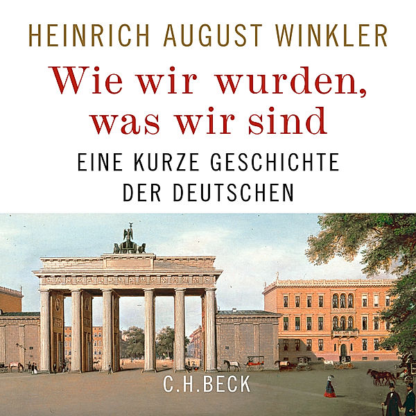 Wie wir wurden, was wir sind, Heinrich August Winkler