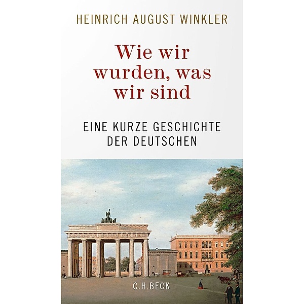 Wie wir wurden, was wir sind, Heinrich August Winkler