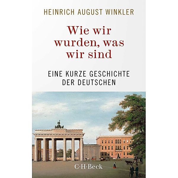 Wie wir wurden, was wir sind, Heinrich August Winkler