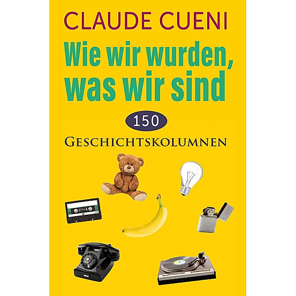 Wie wir wurden, was wir sind, Claude Cueni