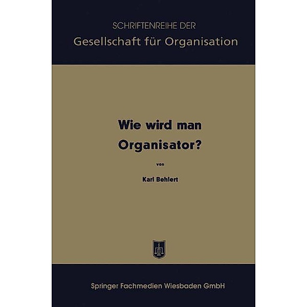 Wie wird man Organisator?, Karl Behlert