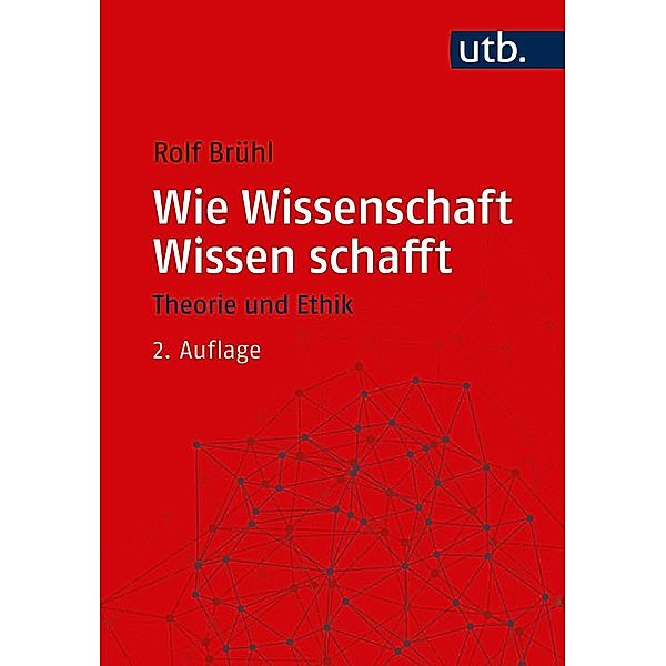 Wie Wissenschaft Wissen schafft, Rolf Brühl