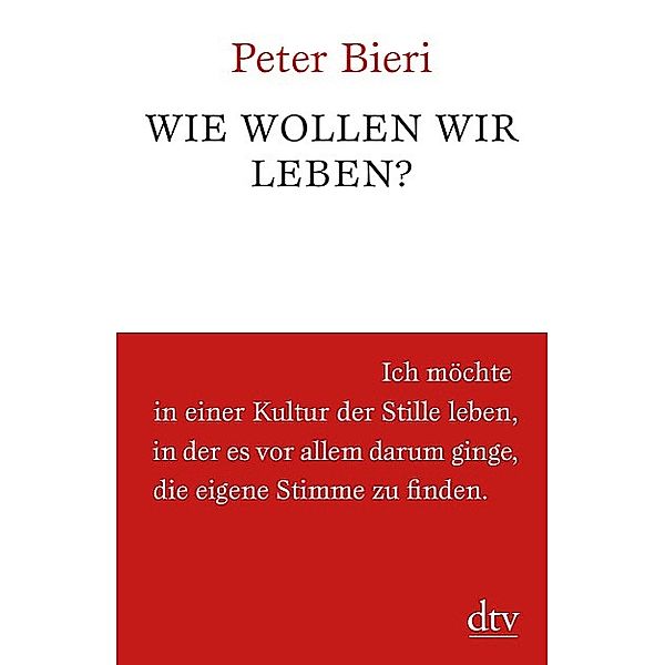 Wie wollen wir leben?, Peter Bieri