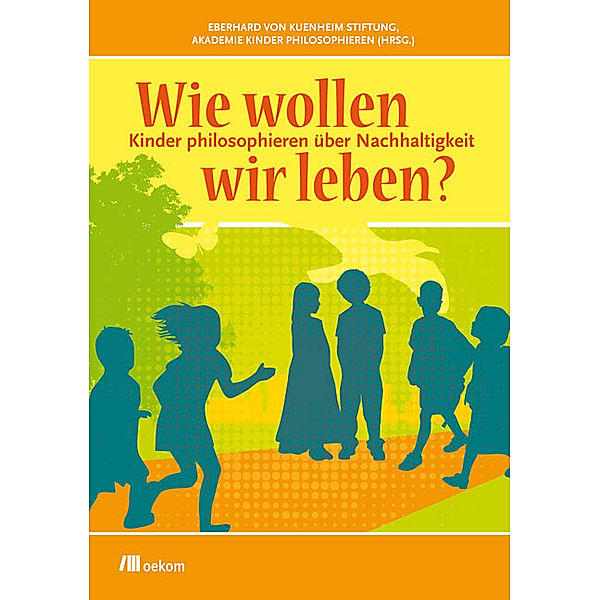 Wie wollen wir leben?